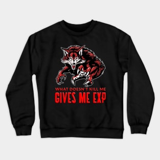 What Doesnt Kill Me Gives Me Exp Red Crewneck Sweatshirt